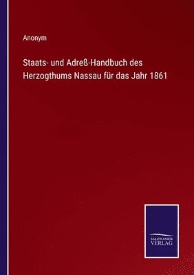 Staats- und Adre-Handbuch des Herzogthums Nassau fr das Jahr 1861 1