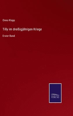 bokomslag Tilly im dreiigjhrigen Kriege