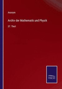 bokomslag Archiv der Mathematik und Physik