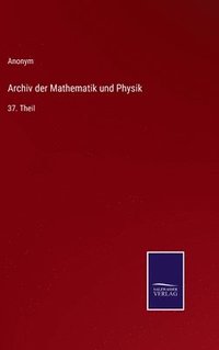 bokomslag Archiv der Mathematik und Physik