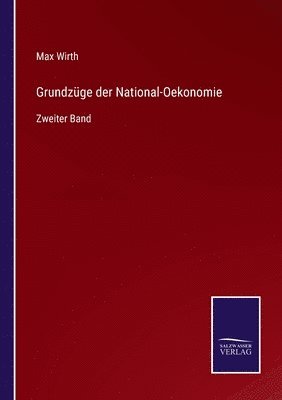 Grundzüge der National-Oekonomie