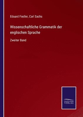 Wissenschaftliche Grammatik der englischen Sprache 1