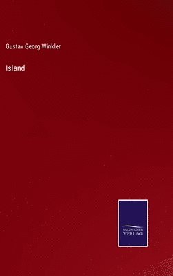 Gustav Georg Winkler - Island, Inbunden