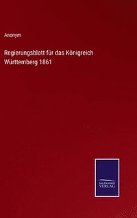 bokomslag Regierungsblatt für das Königreich Württemberg 1861