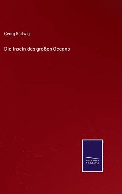 bokomslag Die Inseln des groen Oceans