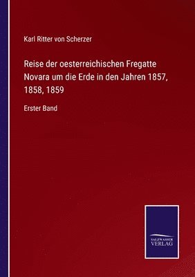 bokomslag Reise der oesterreichischen Fregatte Novara um die Erde in den Jahren 1857, 1858, 1859