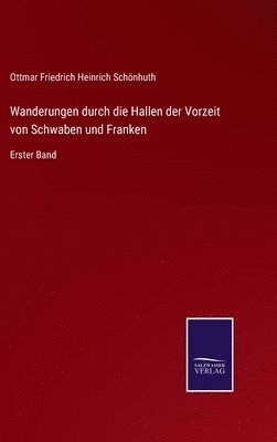 bokomslag Wanderungen durch die Hallen der Vorzeit von Schwaben und Franken