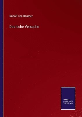 Rudolf Von Raumer, Rudolf von Raumer - Deutsche Versuche, Häftad