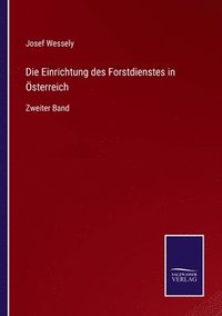 bokomslag Die Einrichtung des Forstdienstes in sterreich