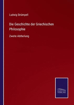 Geschichte der Griechischen Philosophie