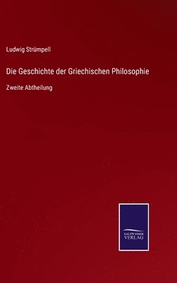 Geschichte der Griechischen Philosophie
