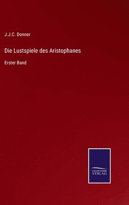 bokomslag Die Lustspiele des Aristophanes