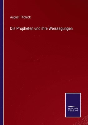 bokomslag Die Propheten und ihre Weissagungen
