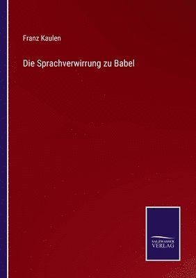 bokomslag Die Sprachverwirrung zu Babel