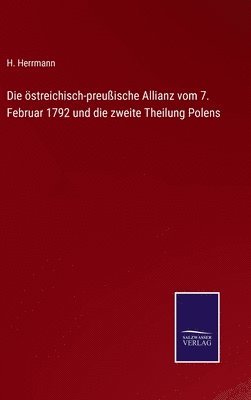 bokomslag östreichisch-preußische Allianz vom 7. Februar 1792 und die zweite Theilung Polens