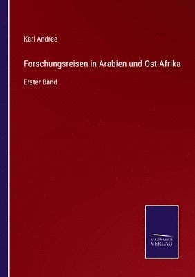 bokomslag Forschungsreisen in Arabien und Ost-Afrika