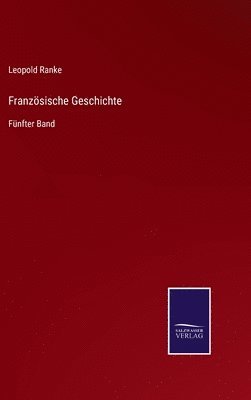 Leopold Von Ranke, Leopold Ranke - Französische Geschichte, Inbunden