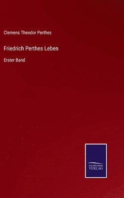 Friedrich Perthes Leben 1