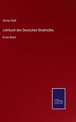 Lehrbuch des Deutschen Strafrechts 1