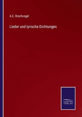 bokomslag Lieder und lyrische Dichtungen