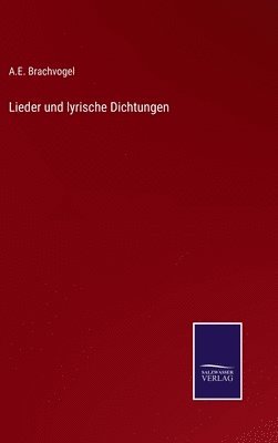 bokomslag Lieder und lyrische Dichtungen