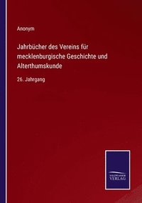 bokomslag Jahrbcher des Vereins fr mecklenburgische Geschichte und Alterthumskunde