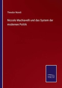 bokomslag Niccolo Machiavelli und das System der modernen Politik