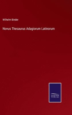 bokomslag Novus Thesaurus Adagiorum Latinorum