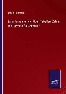 bokomslag Sammlung aller wichtigen Tabellen, Zahlen und Formeln fr Chemiker