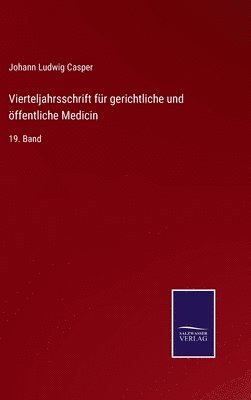 Vierteljahrsschrift für gerichtliche und öffentliche Medicin