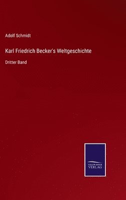 bokomslag Karl Friedrich Becker's Weltgeschichte