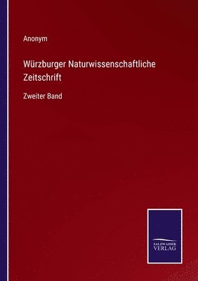 Wrzburger Naturwissenschaftliche Zeitschrift 1
