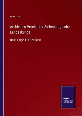 bokomslag Archiv des Vereins fr Siebenbrgische Landeskunde