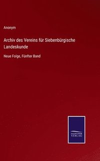 bokomslag Archiv des Vereins fr Siebenbrgische Landeskunde