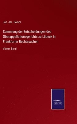 bokomslag Sammlung der Entscheidungen des Oberappellationsgerichts zu Lübeck in Frankfurter Rechtssachen