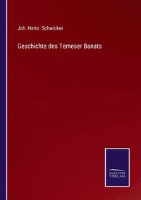 bokomslag Geschichte des Temeser Banats