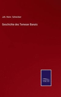 bokomslag Geschichte des Temeser Banats