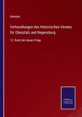 Verhandlungen des Historischen Vereins fr Oberpfalz und Regensburg 1