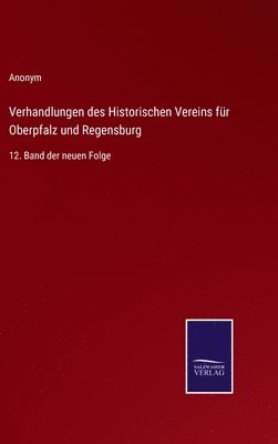 Anonym - Verhandlungen des Historischen Vereins für Oberpfalz und Regensburg, Inbunden