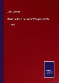 bokomslag Karl Friedrich Becker's Weltgeschichte