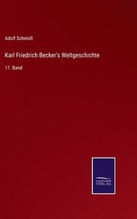 bokomslag Karl Friedrich Becker's Weltgeschichte