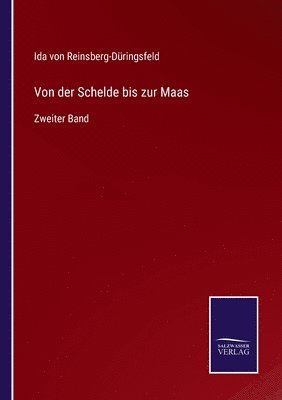 Von der Schelde bis zur Maas