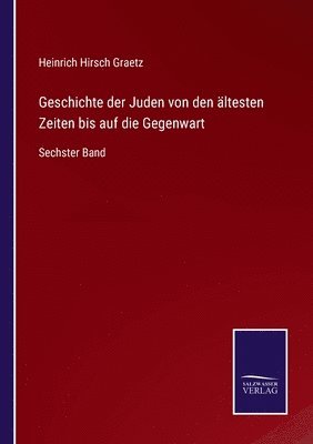 bokomslag Geschichte der Juden von den ltesten Zeiten bis auf die Gegenwart