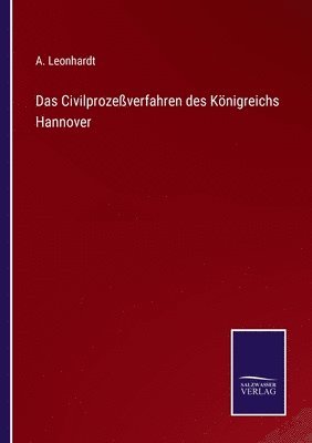 bokomslag Das Civilprozeverfahren des Knigreichs Hannover