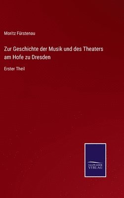 bokomslag Zur Geschichte der Musik und des Theaters am Hofe zu Dresden