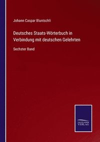 bokomslag Deutsches Staats-Wrterbuch in Verbindung mit deutschen Gelehrten