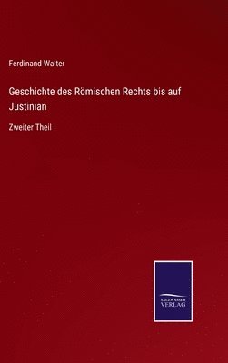 bokomslag Geschichte des Rmischen Rechts bis auf Justinian