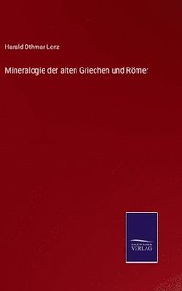 bokomslag Mineralogie der alten Griechen und Rmer