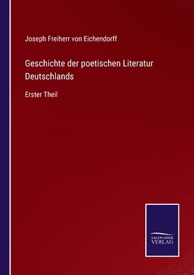 Geschichte der poetischen Literatur Deutschlands 1