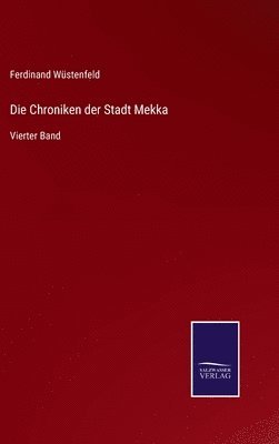 bokomslag Die Chroniken der Stadt Mekka